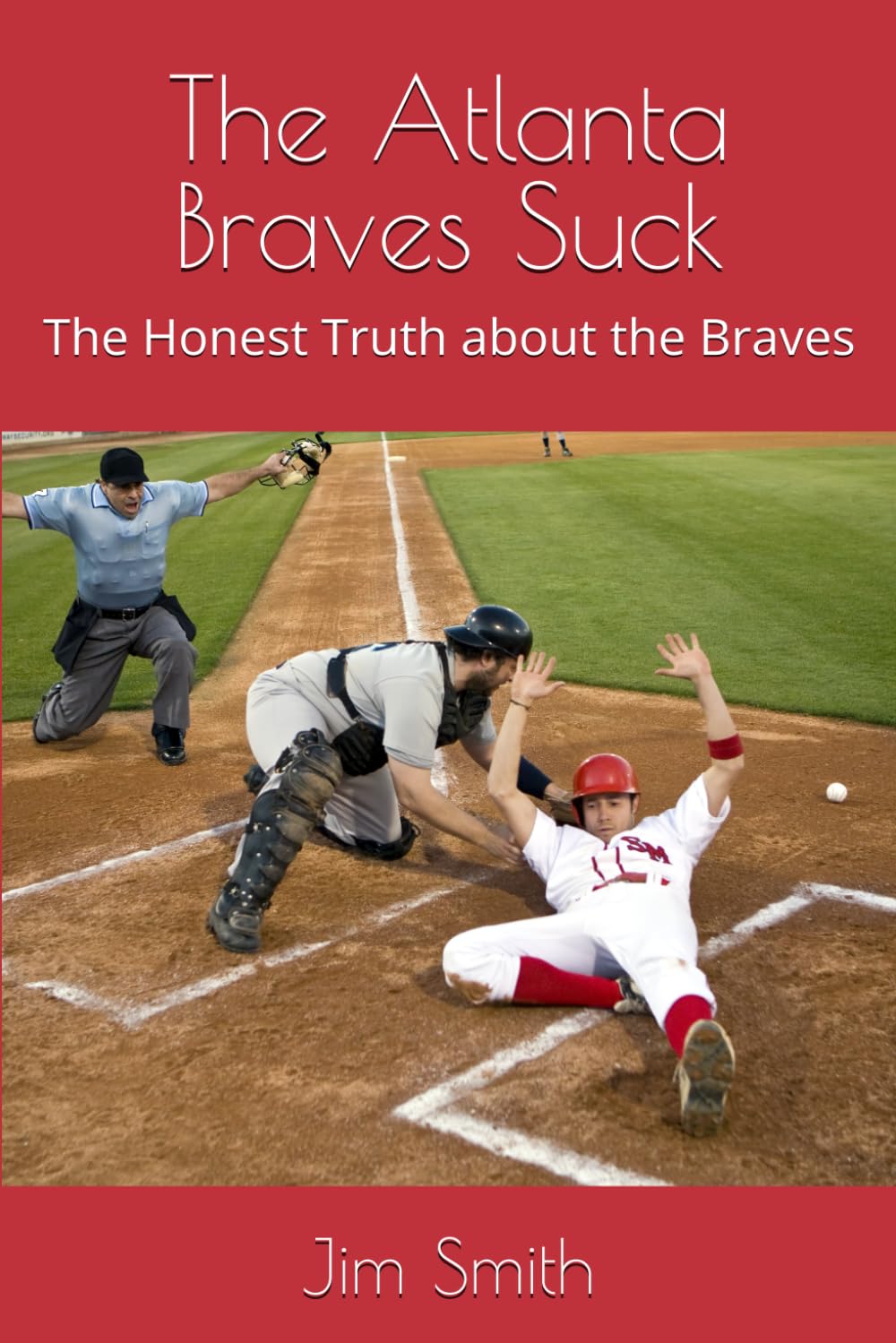 The Atlanta Braves Suck: The Honest Truth about the Braves baixar o livro de graça