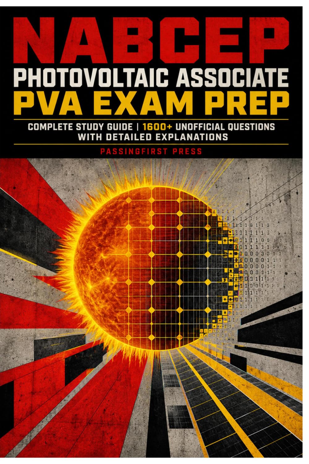 NABCEP Photovoltaic Associate (PVA) Exam Prep: 1600+ Unofficial Practice Questions with Detailed Explanations baixar o livro de graça