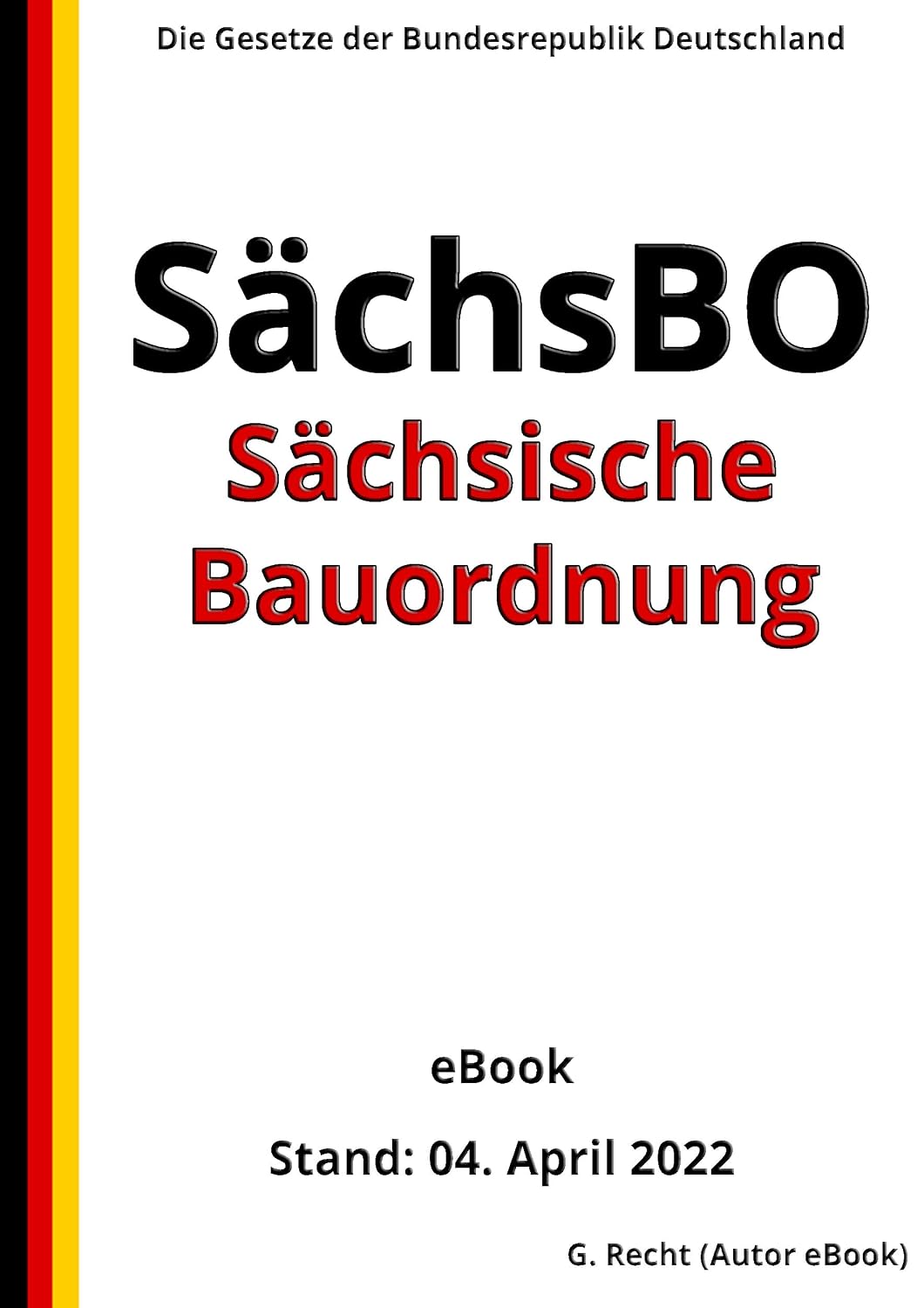 Sächsische Bauordnung – SächsBO, 7. Auflage 2022: Die Gesetze der Bundesrepublik Deutschland (German Edition) baixar livro de graça