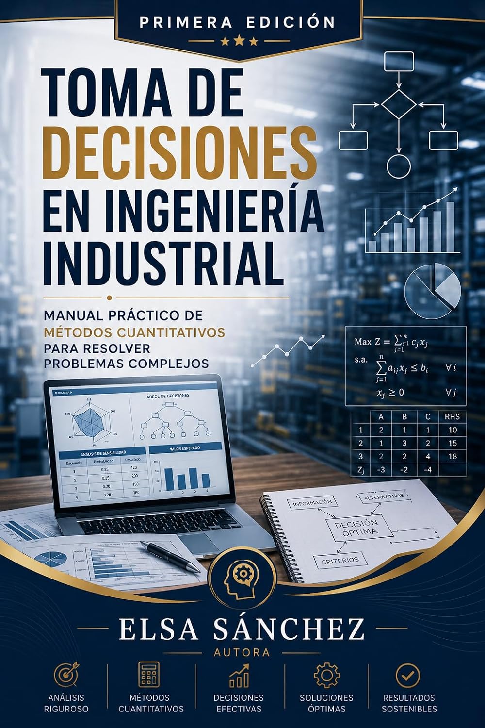 Toma de Decisiones en Ingeniería Industrial: Manual Práctico de Métodos Cuantitativos para Resolver Problemas Complejos (Spanish Edition) baixar livro de graça