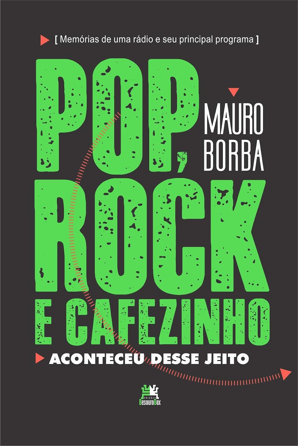 ler totalmente Pop, rock e cafezinho: aconteceu desse jeito