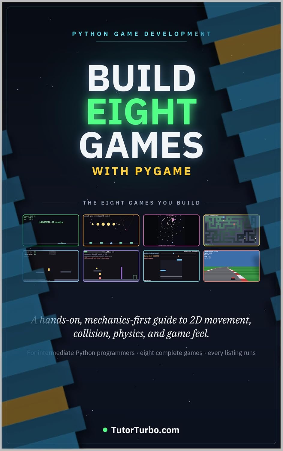 Python Game Development: Build Eight Games with Pygame: A Hands-On, Mechanics-First Guide to 2D Movement, Collision, Physics, and Game Feel for Intermediate Python Programmers (English Edition) baixar livro de graça