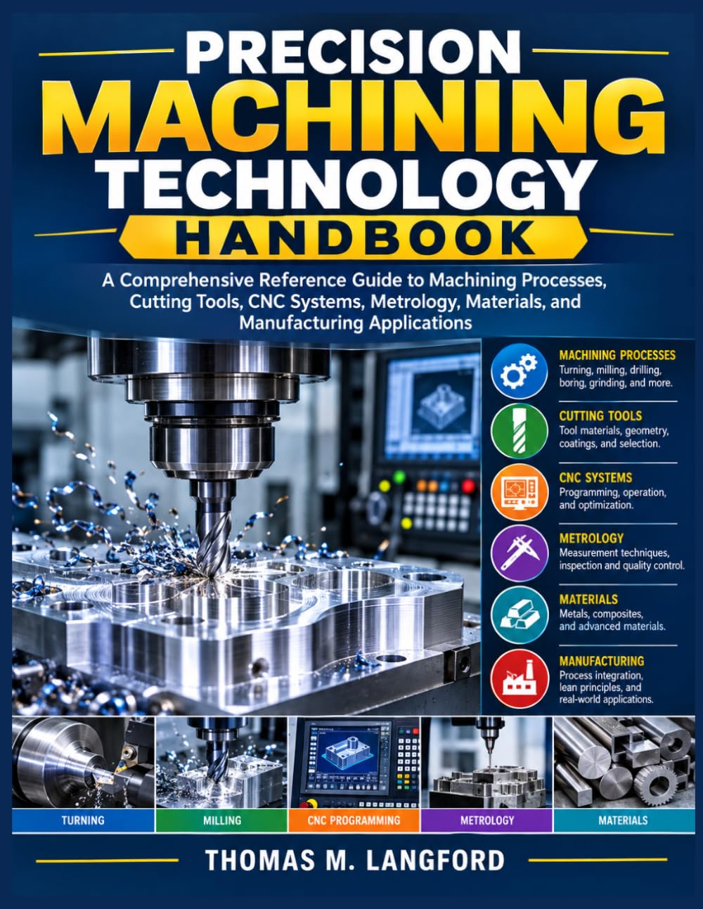 capítulo por capítulo baixar Precision Machining Technology Handbook: A Comprehensive Reference Guide to Machining Processes, Cutting Tools, CNC Systems, Metrology, Materials, and Manufacturing Applications