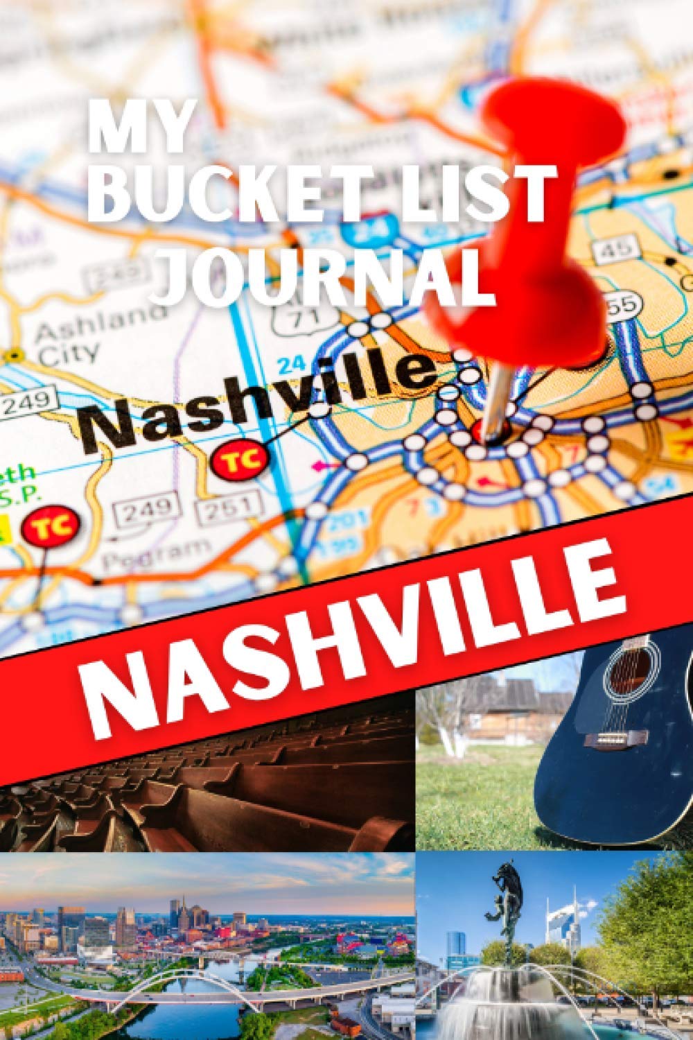My Bucket List Journal - NASHVILLE (Ultimate Bucket List Books!) baixar o livro de graça