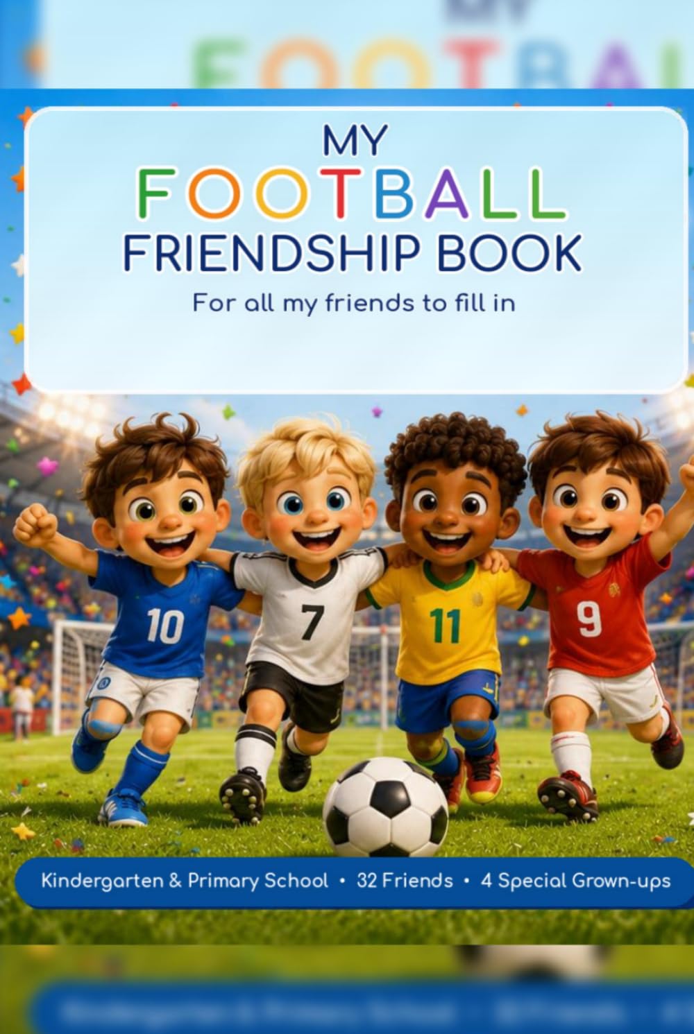 ler totalmente Friendship book for nursery and primary school, high-quality autograph book, sturdy hardback, football soccer design: A memory book to fill in, for primary school, with plenty of space for photos