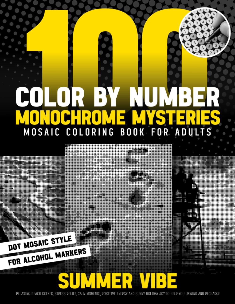 capítulo por capítulo baixar 200 Monochrome Mysteries Color by Number Coloring Book for Adults for Alcohol Marker - Summer Vibe: Relaxing Beach Scenes, Stress Relief, Calm... Holiday Joy to Help You Unwind and Recharge