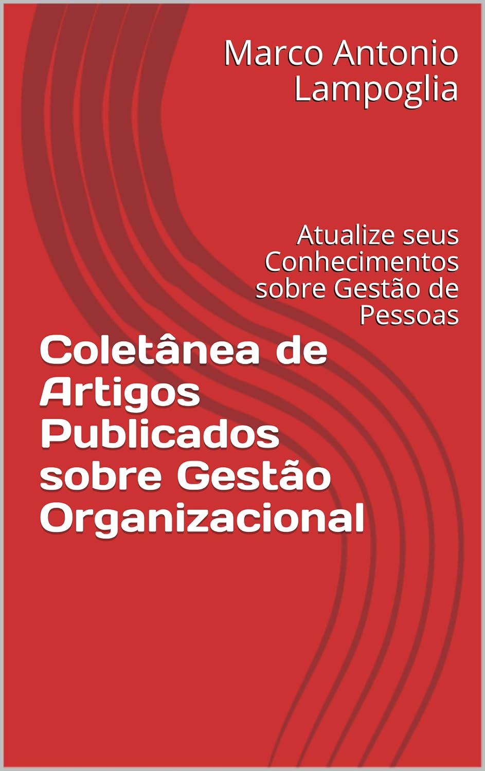 capítulo por capítulo baixar Coletânea de Artigos Publicados sobre Gestão Organizacional: Atualize seus Conhecimentos sobre Gestão de Pessoas