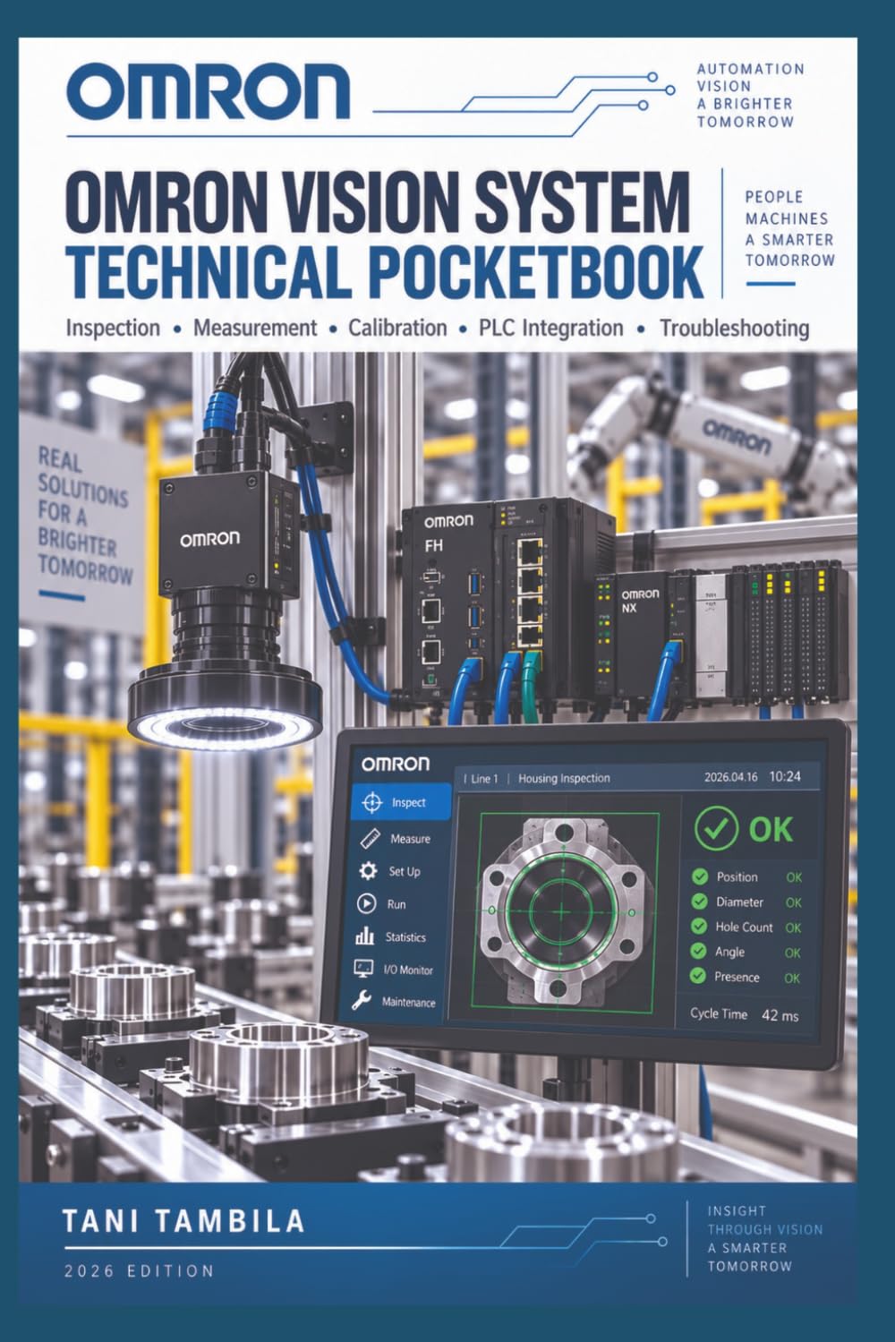 capítulo por capítulo baixar OMRON Vision Systems for Industrial Automation: A Practical Technician’s Guide to Inspection, Measurement, Calibration, PLC Integration, and Troubleshooting (Vision Guided Robotics)