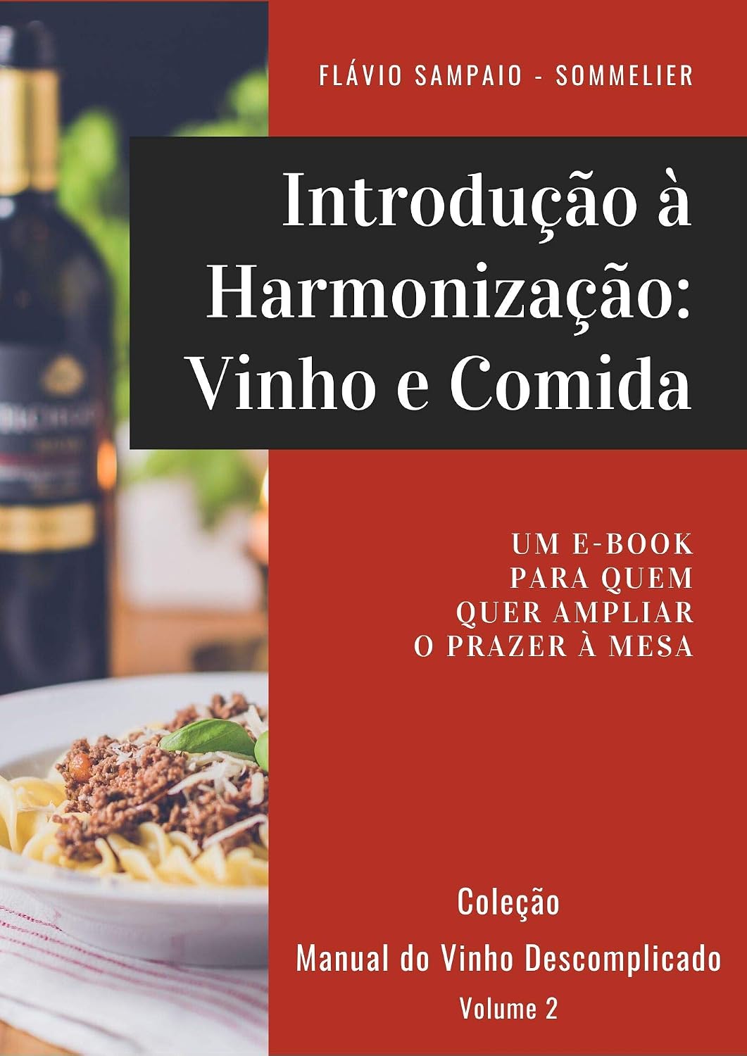 capítulo por capítulo baixar Introdução à Harmonização: Vinho e Comida: Um e-book para quem quer ampliar o prazer à mesa (Coleção Manual do Vinho Descomplicado Livro 2)