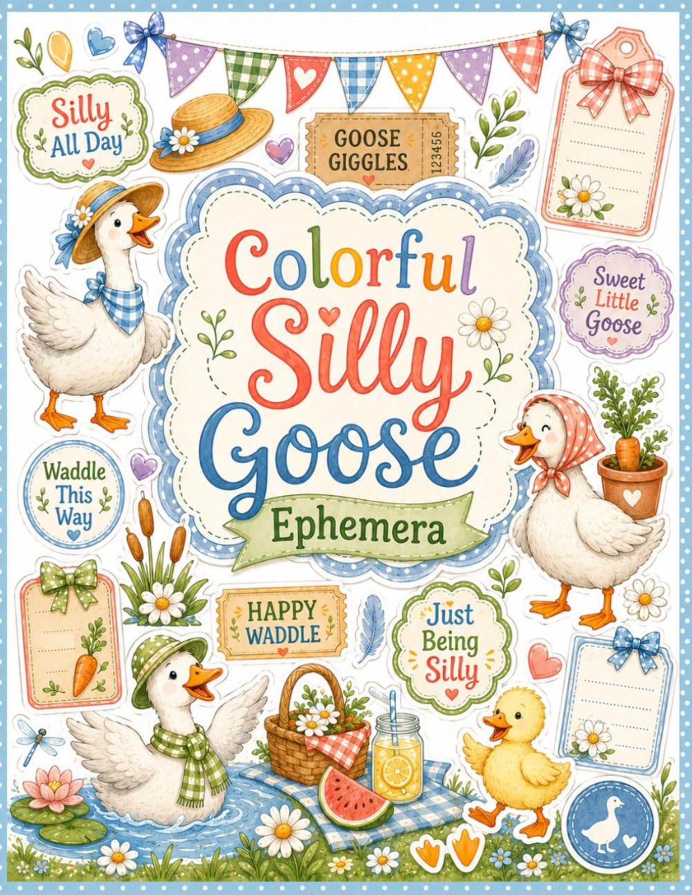 Colorful Silly Goose Ephemera: 40 Bright and Cheerful Geese Themed Paper Craft Pages with Tags, Labels, Journaling Cards, Borders, Pattern Papers,... Collage, Card Making, Mixed Media Crafts baixar livro de graça