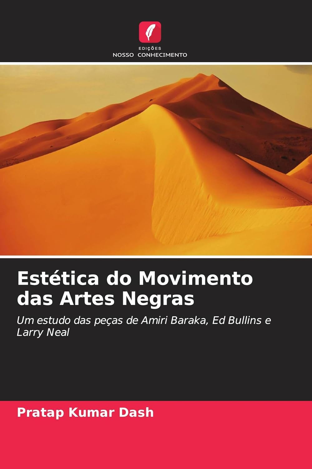 Estética do Movimento das Artes Negras: Um estudo das peças de Amiri Baraka, Ed Bullins e Larry Neal baixar livro de graça