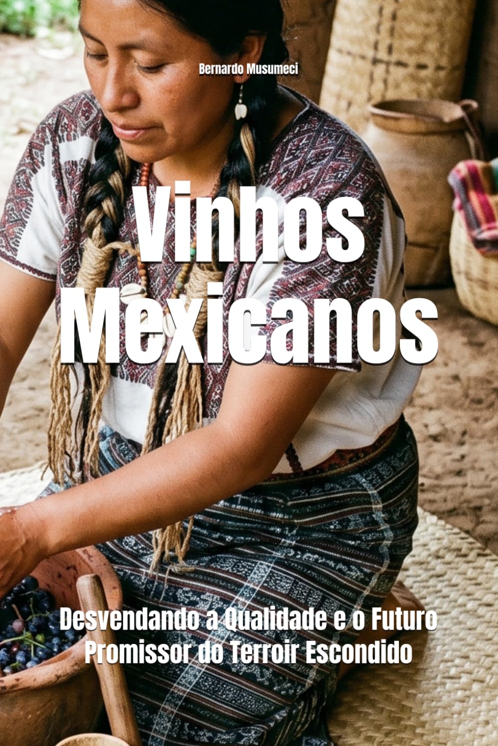 Vinhos Mexicanos: Desvendando a Qualidade e o Futuro Promissor do Terroir Escondido