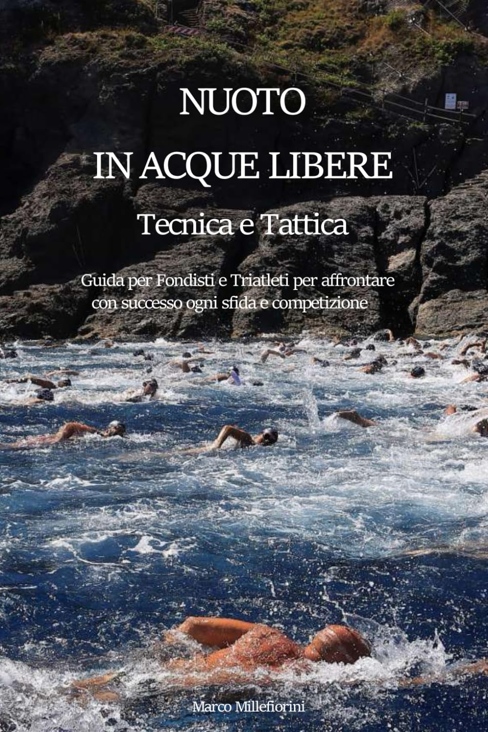 ler totalmente NUOTO IN ACQUE LIBERE - TECNICA E TATTICA: Guida per Fondisti e Triatleti per affrontare con successo ogni sfida e competizione