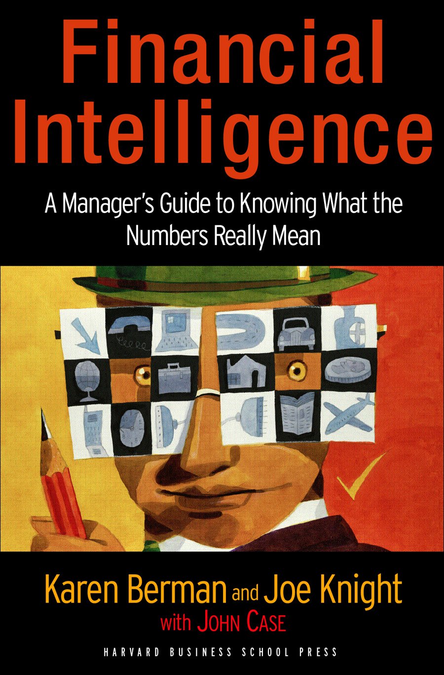 ler totalmente Financial Intelligence: A Manager's Guide to Knowing What the Numbers Really Mean