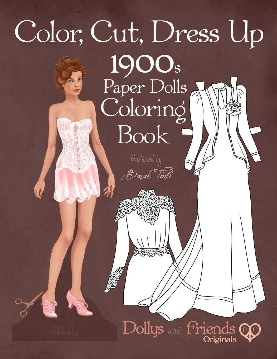 Color, Cut, Dress Up 1900s Paper Dolls Coloring Book, Dollys and Friends Originals: Vintage Fashion History Paper Doll Collection, Adult Coloring Pages with Edwardian and La Belle Epoque Costumes baixar o livro de graça