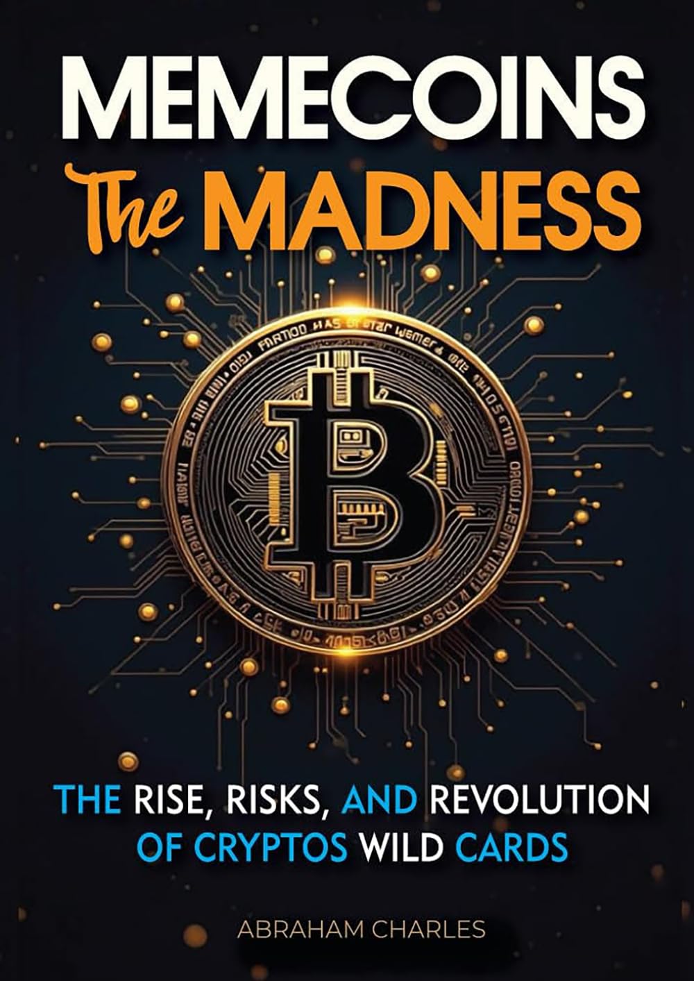 capítulo por capítulo baixar MEMECOINS THE MADNESS: THE RISE, RISKS, AND REVOLUTION OF CRYPTOS WILD CARDS