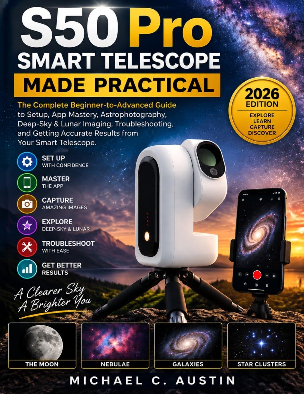 capítulo por capítulo baixar ZWO Seestar S50 Pro Smart Telescope Made Practical (2026 Edition): The Complete Beginner-to-Advanced Guide to Setup, App Mastery, Astrophotography, Deep-Sky... Imaging, Troubleshooting. (English Edition)