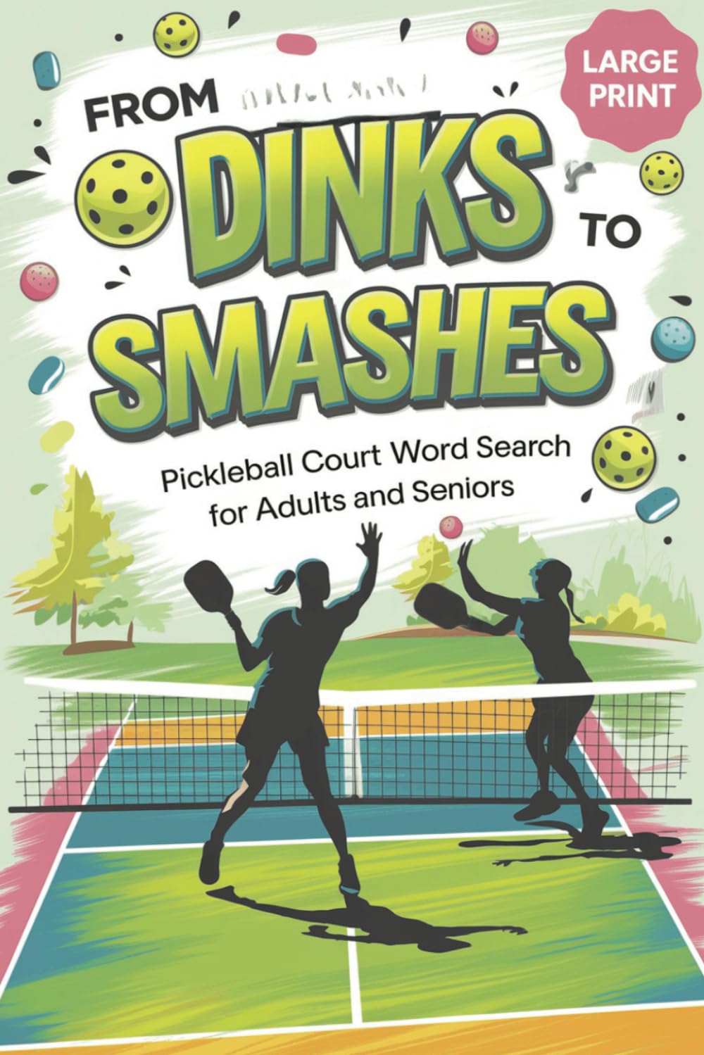 capítulo por capítulo baixar From Dinks to Smashes Pickleball Court Word Search For Adults and Seniors Large Print: A Fun and Challenging Word Find Puzzle Book for Active Minds