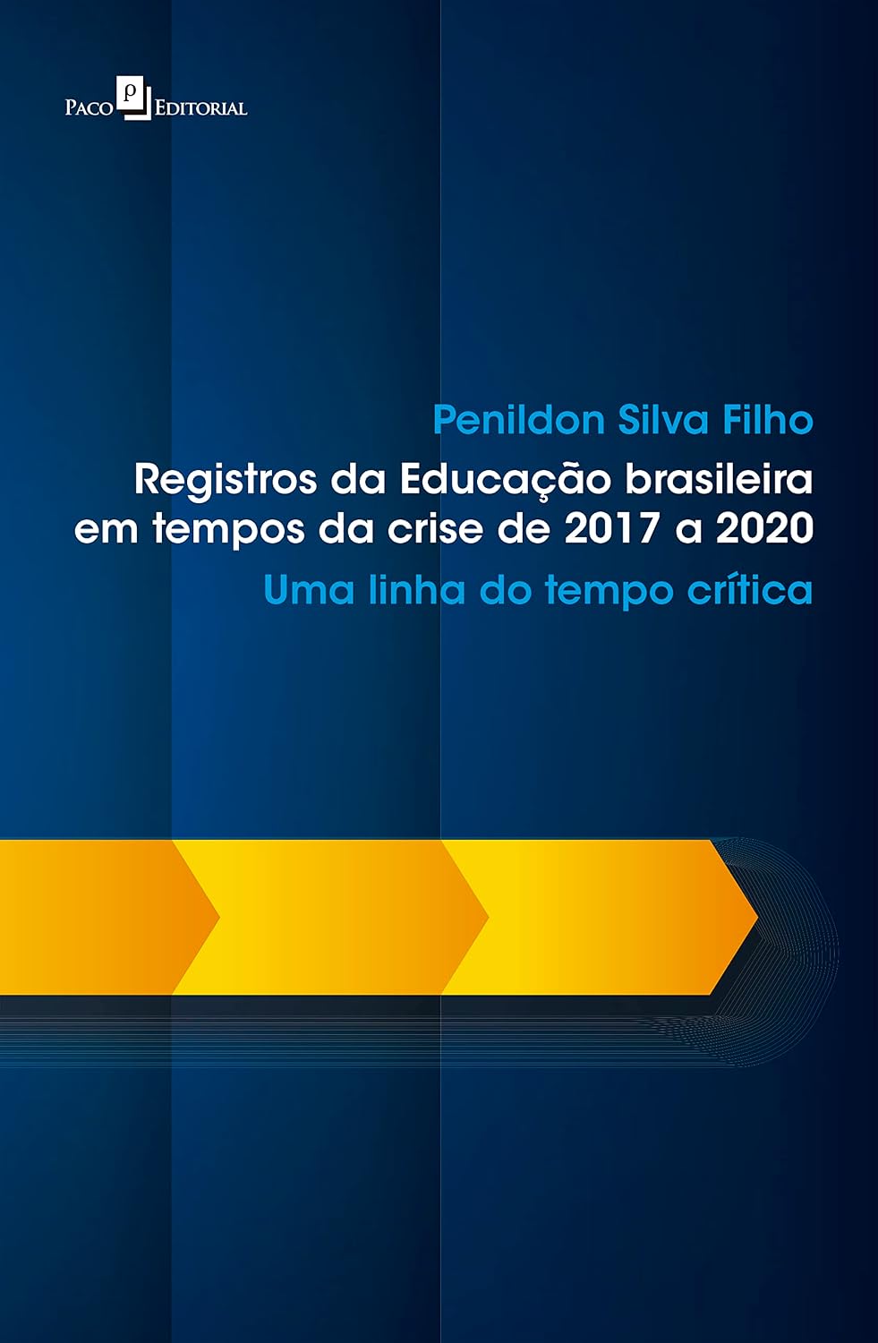 Registros da Educação brasileira em tempos da crise de 2017 a 2020: Uma linha do tempo crítica baixar livro de graça