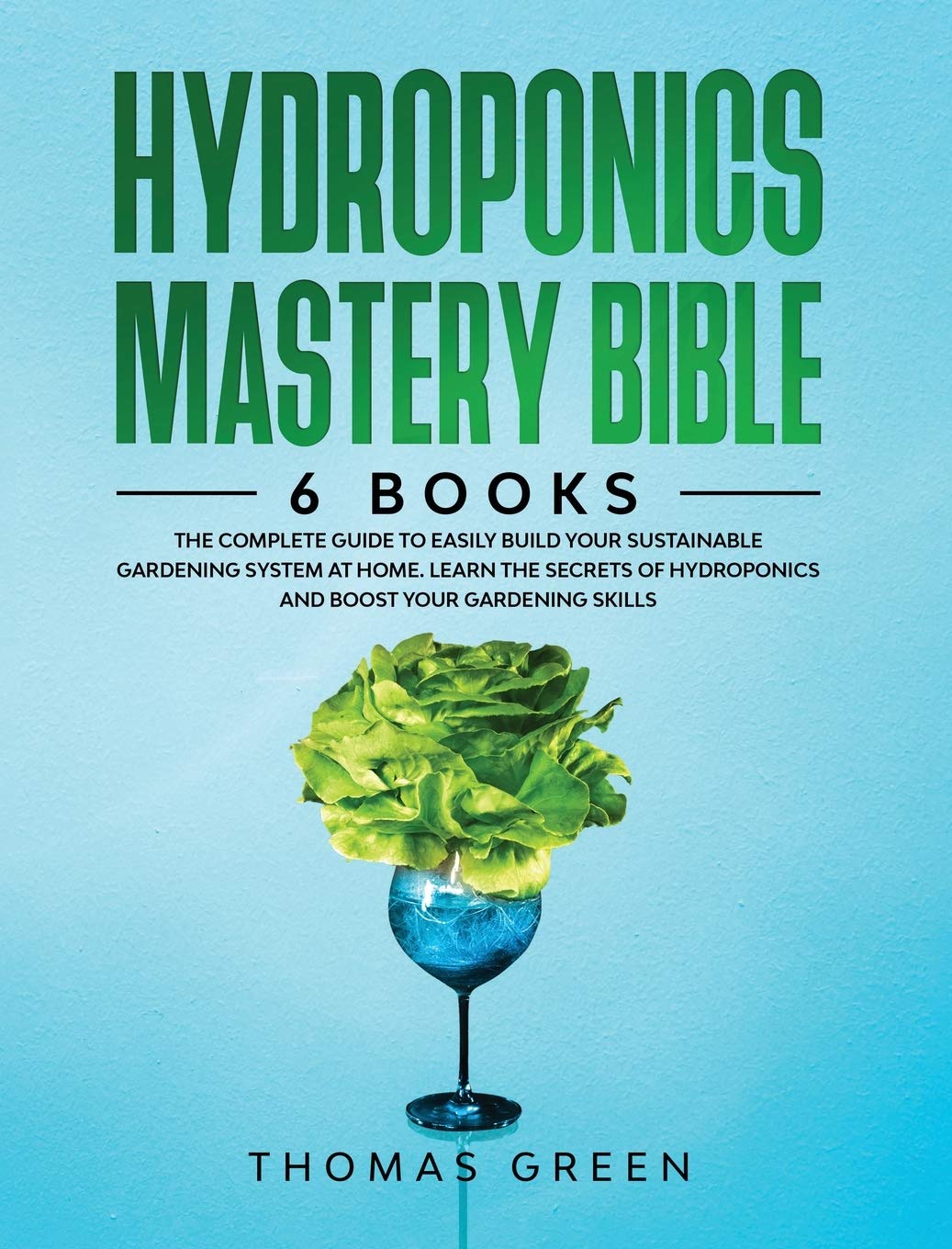 ler totalmente Hydroponics Mastery Bible: 6 IN 1. The Complete Guide to Easily Build Your Sustainable Gardening System at Home. Learn the Secrets of Hydroponics and Boost Your Gardening Skills (9)