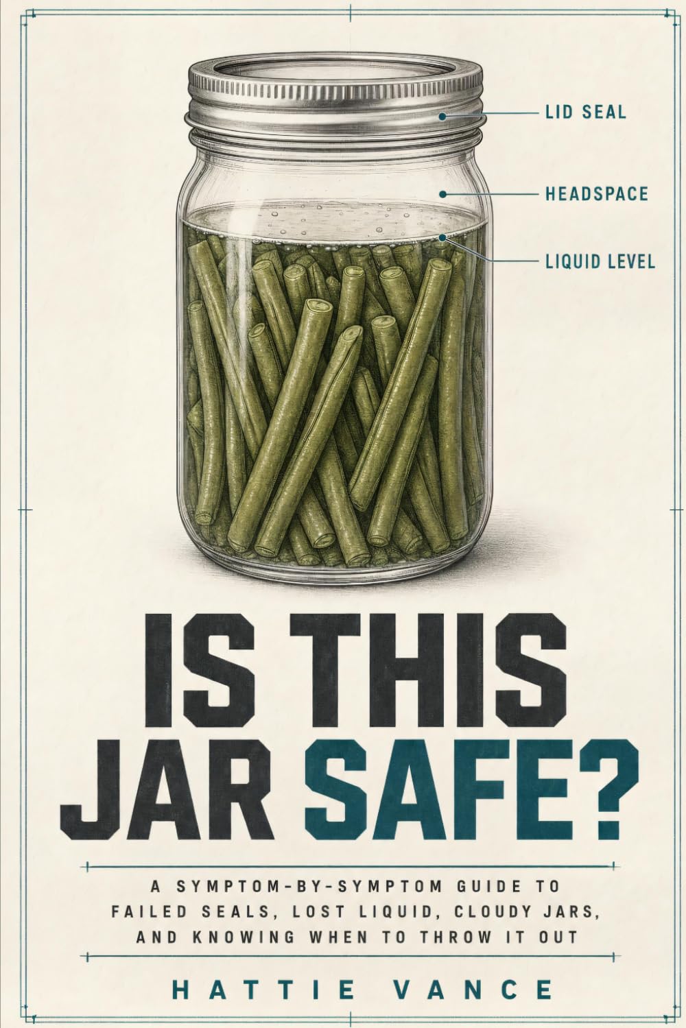 Is This Jar Safe?: A Symptom-by-Symptom Guide to Failed Seals, Lost Liquid, Cloudy Jars, and Knowing When to Throw It Out baixar o livro de graça