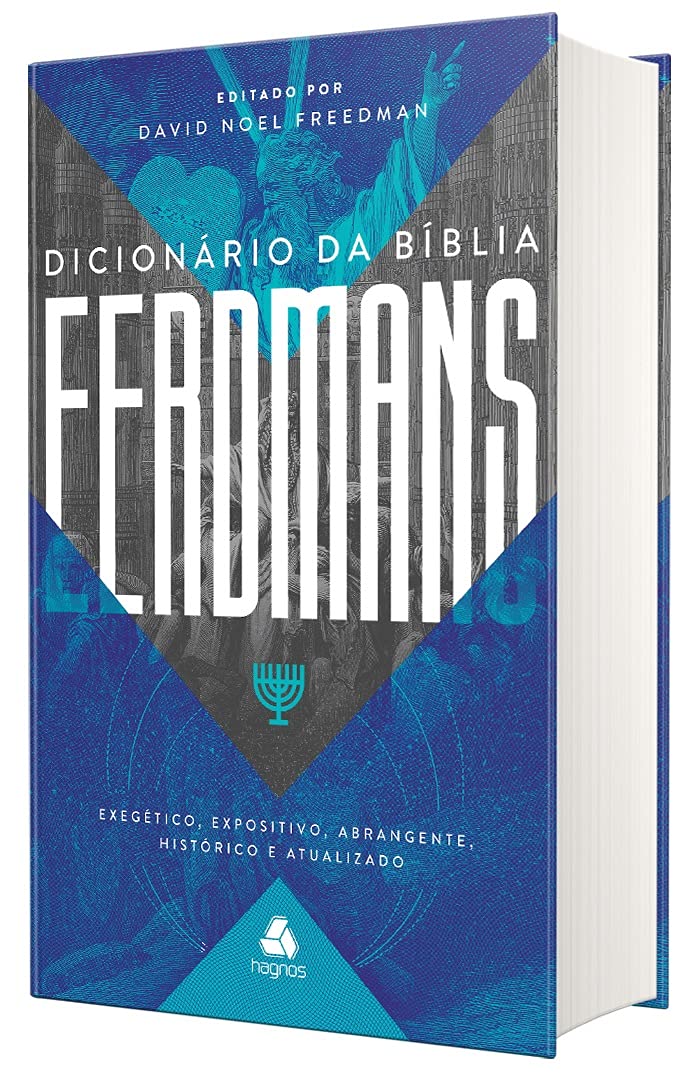 Dicionário da Bíblia Eerdmans: Exegético, expositivo, abrangente, histórico e atualizado baixar o livro de graça