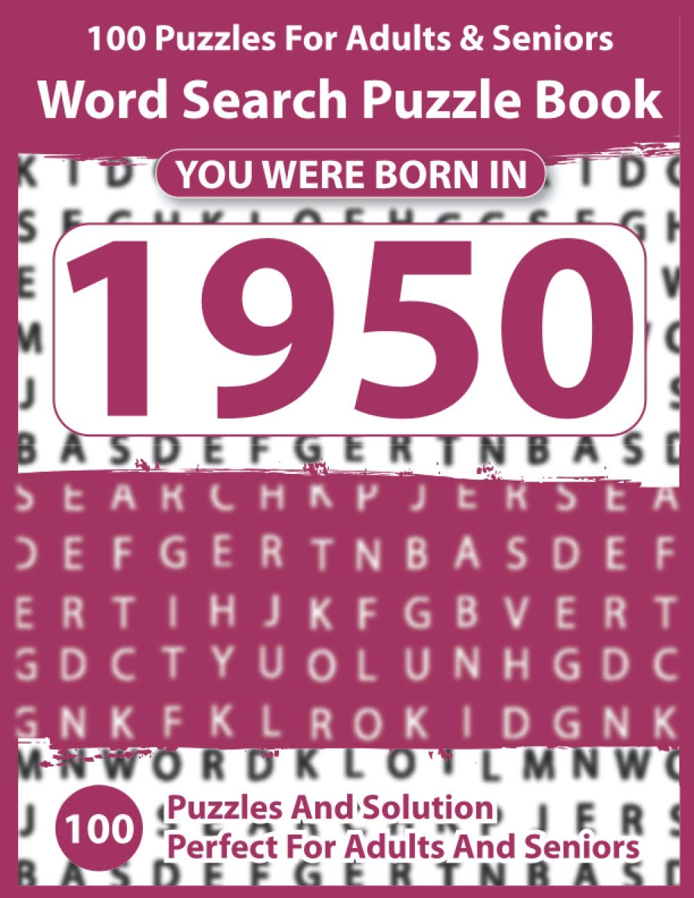 ler totalmente Word Search Puzzle Book: You Were Born In 1950: 100 Puzzles & Over 3000 Words With Full Solutions Large Size-Ultimate Word Search Puzzles Book For Adults 100 Word Search Puzzles