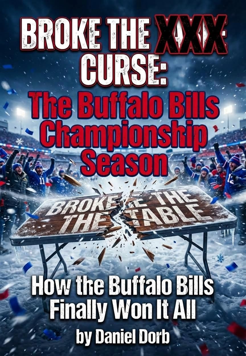 Broke the Table Curse: The Buffalo Bills Championship Season: How the Buffalo Bills Finally Won It All. A Fictional Chronicle of the 2026–27 Season Super Bowl LXI Edition (English Edition) baixar o livro de graça