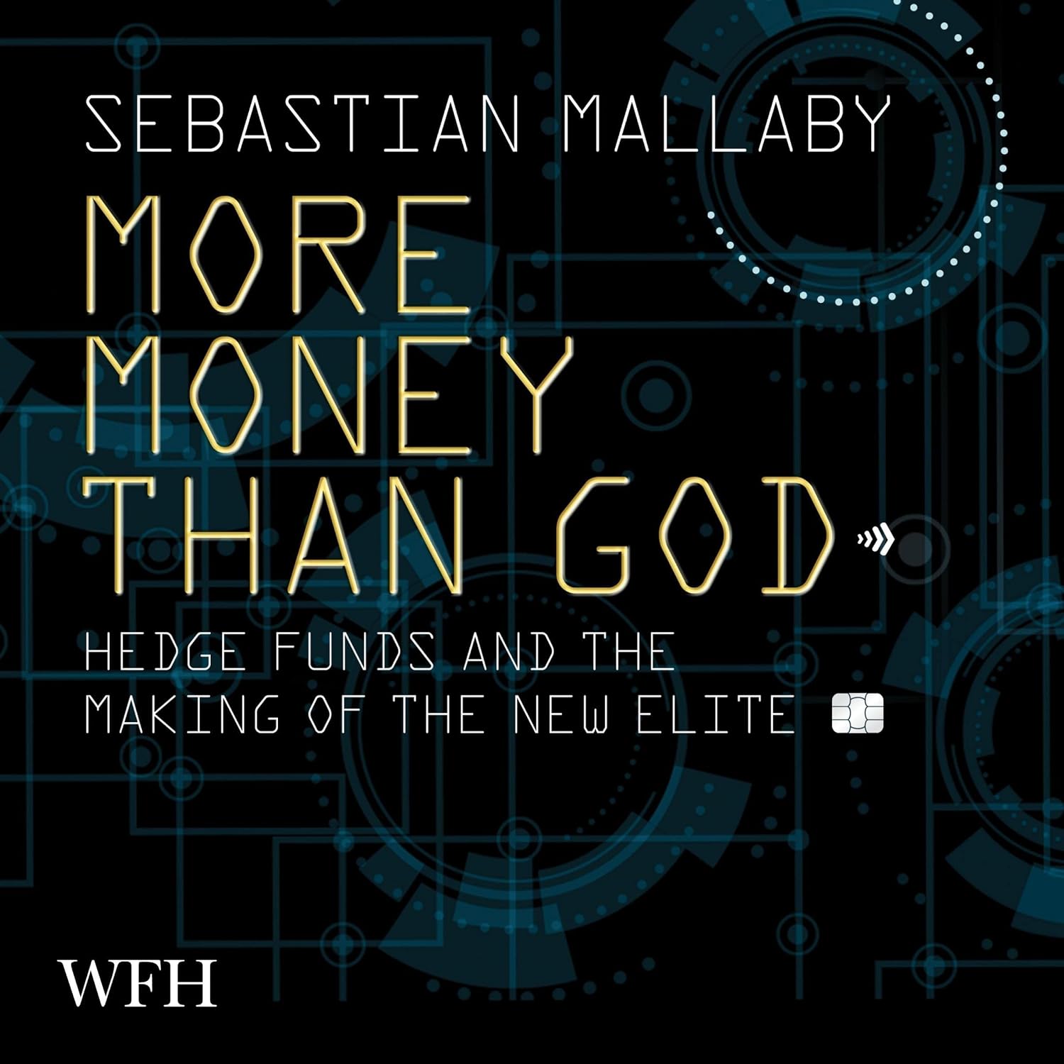 More Money Than God: Hedge Funds and the Making of the New Elite baixar o livro de graça