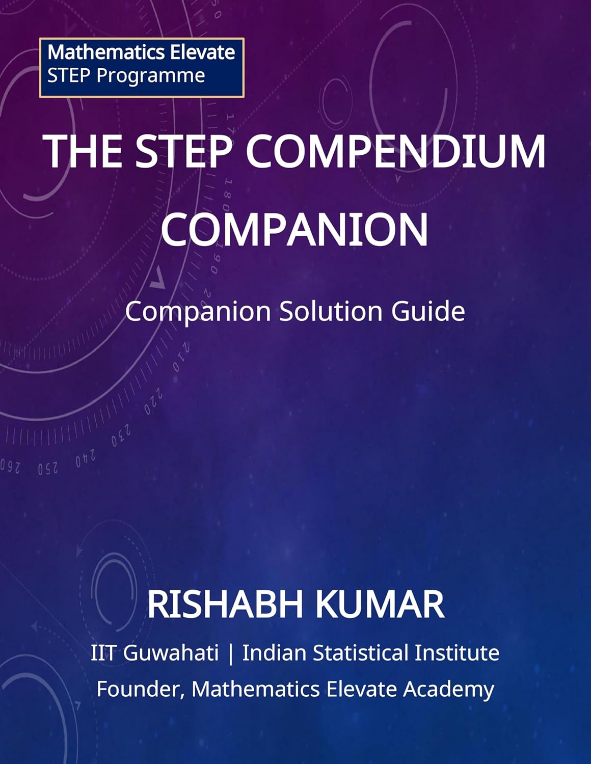 ler totalmente THE STEP COMPENDIUM COMPANION: Companion Solution Guide (Mathematics Elevate STEP Series Book 8) (English Edition)