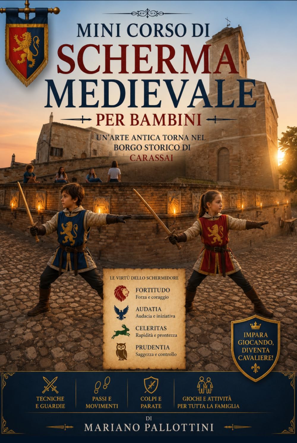 capítulo por capítulo baixar Mini Corso di Scherma Medievale per Bambini (Edizione Illustrata): UN’ARTE ANTICA TORNA NEL BORGO STORICO DIVERTENDO (Italian Edition)