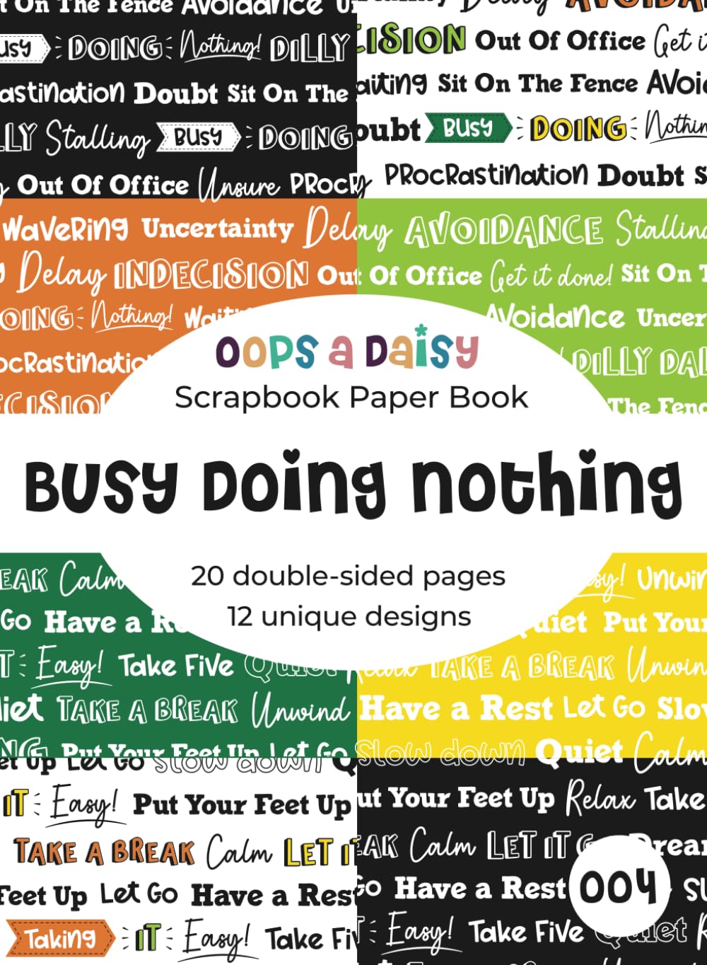 Busy Doing Nothing - Productivity Patterned Scrapbook Paper: 20 double sided A5 sheets - patterned paper book for journaling, crafting, decoupage and papercrafts baixar livro de graça