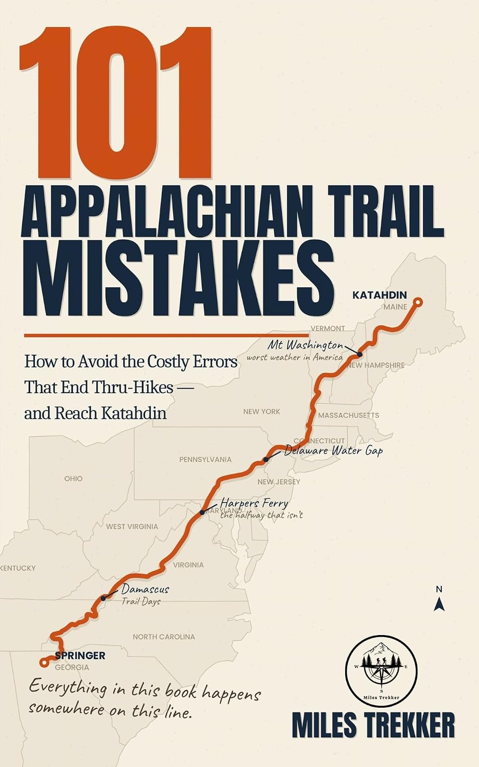 ler totalmente 101 Appalachian Trail Mistakes: How to Avoid the Costly Errors That End Thru-Hikes — and Reach Katahdin (Miles Trekker's Appalachian Trail Guides) (English Edition)