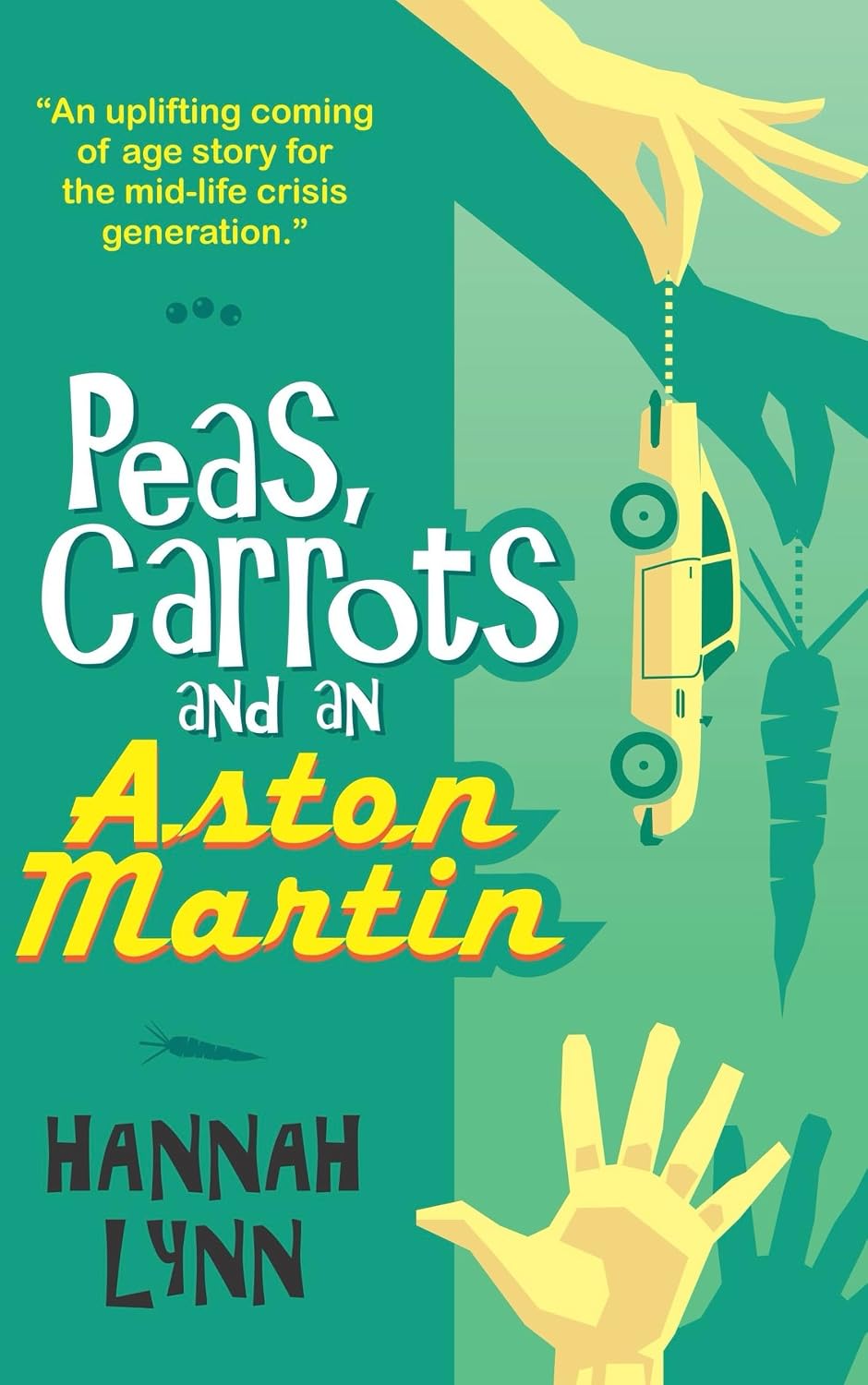 ler totalmente Peas, Carrots and an Aston Martin: Sharp, funny, and deeply human - a truly uplifting British comedy (The Peas and Carrots Series Book 1) (English Edition)