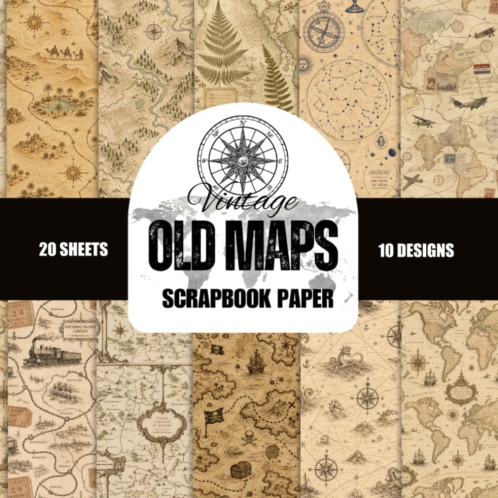 ler totalmente Vintage Old Maps Scrapbook Paper: 10 Unique Historical Map Patterns 20 Double-Sided Sheets Perfect for Junk Journals, Paper Crafts, Decoupage, Collage, and Travel Themed Projects