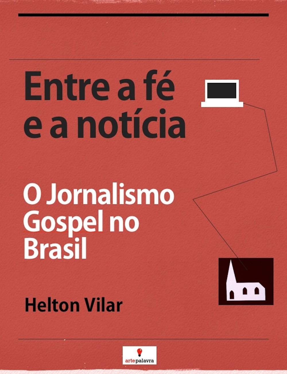 Entre a Fé e a Notícia: Jornalismo Gospel no Brasil baixar livro de graça
