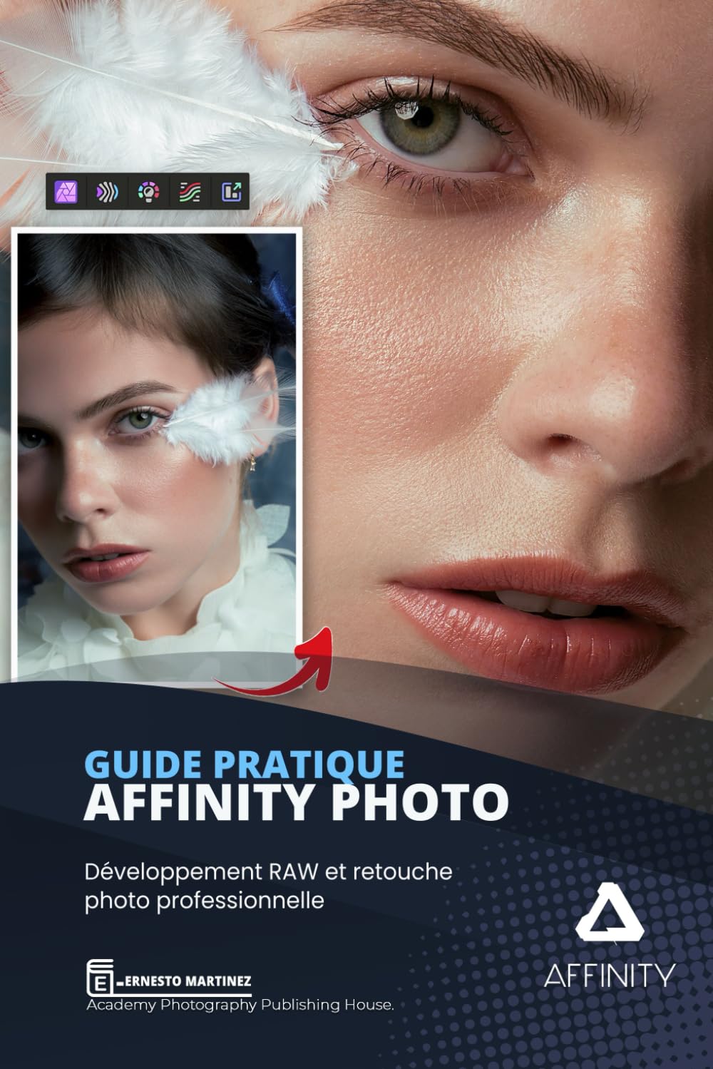 Guide Pratique AFFINITY PHOTO: Développement RAW et retouche photographique professionnelle. (French Edition) baixar o livro de graça