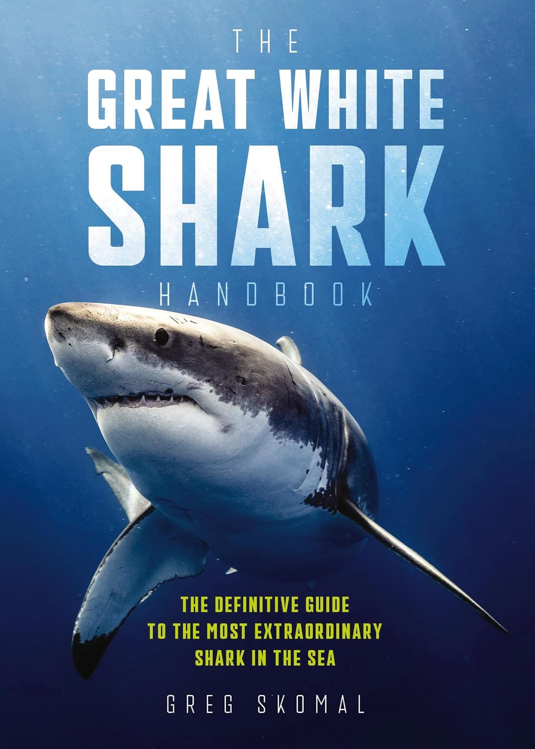 capítulo por capítulo baixar The Great White Shark Handbook: The Definitive Guide to the Most Extraordinary Shark in the Sea