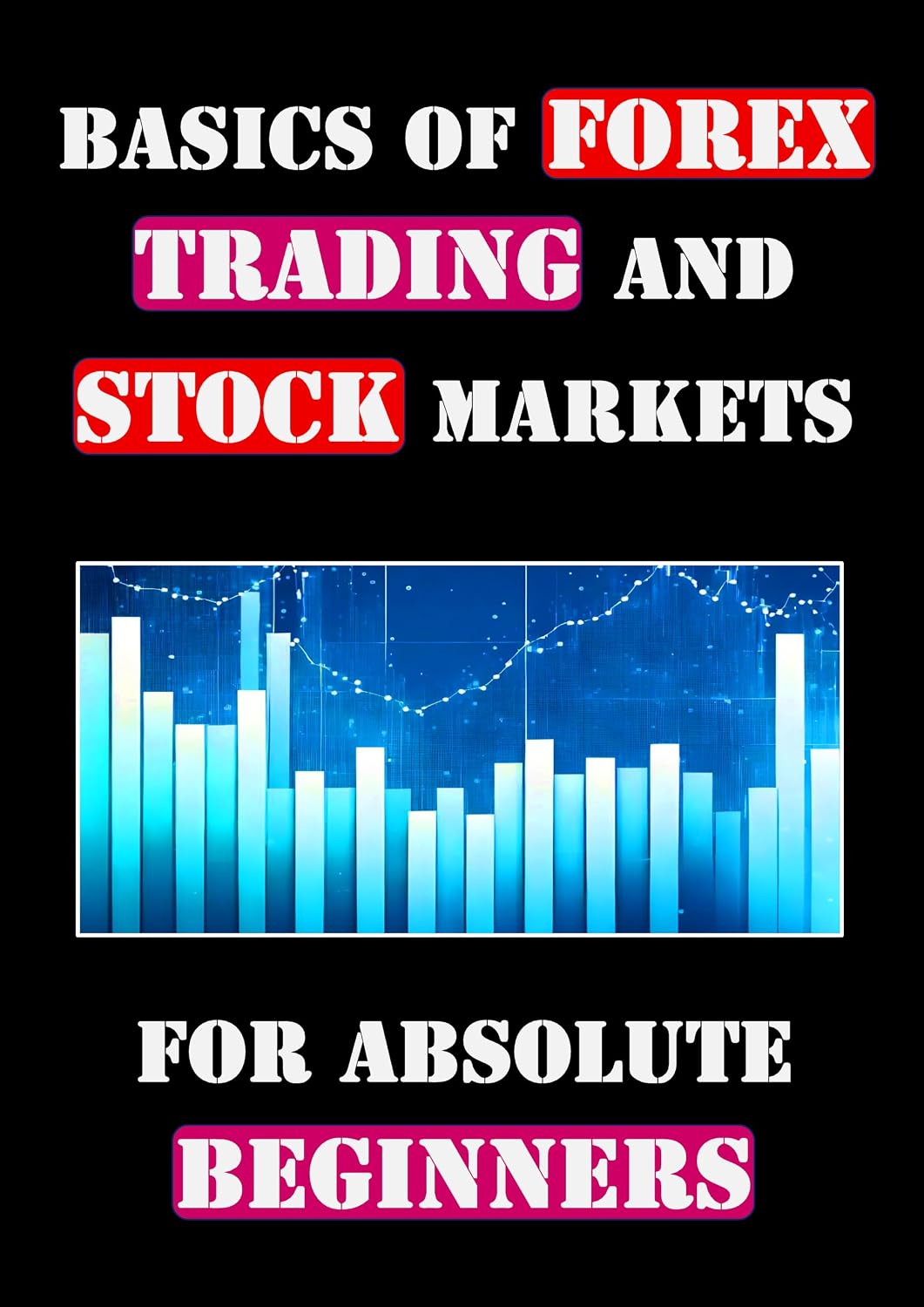 capítulo por capítulo baixar Basics of Forex Trading and Stock markets, for absolute beginners: Learn before you dive in (English Edition)