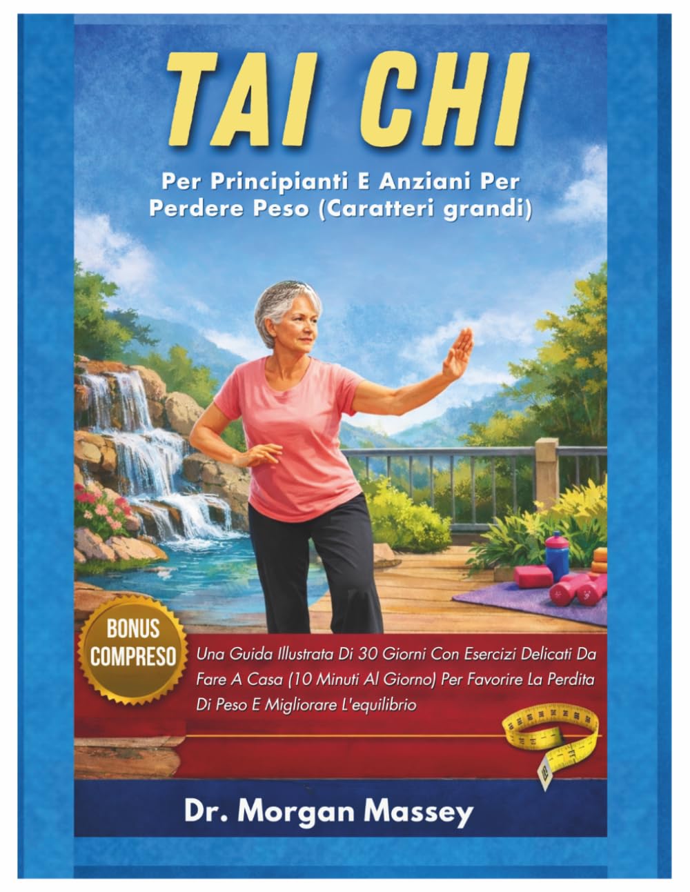 Tai Chi Per Principianti E Anziani Per Perdere Peso (Caratteri grandi): Una Guida Illustrata Di 30 Giorni Con Esercizi Delicati Da Fare A Casa (10... La Perdita Di Peso E Migliorare L'equilibrio baixar livro de graça