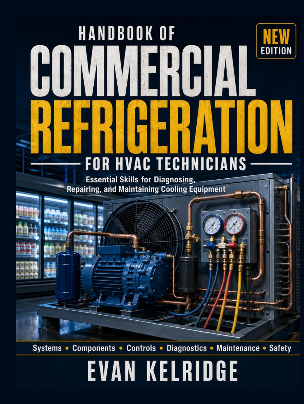 Handbook of Commercial Refrigeration for HVAC Technicians: SubtitleEssential Skills for Diagnosing, Repairing, and Maintaining Cooling Equipment baixar o livro de graça