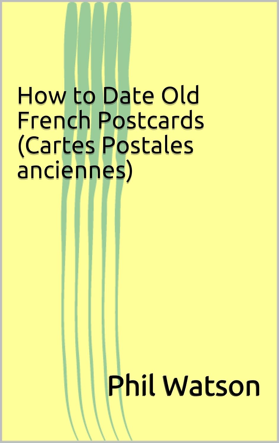 capítulo por capítulo baixar How to Date Old French Postcards (Cartes Postales anciennes) (English Edition)