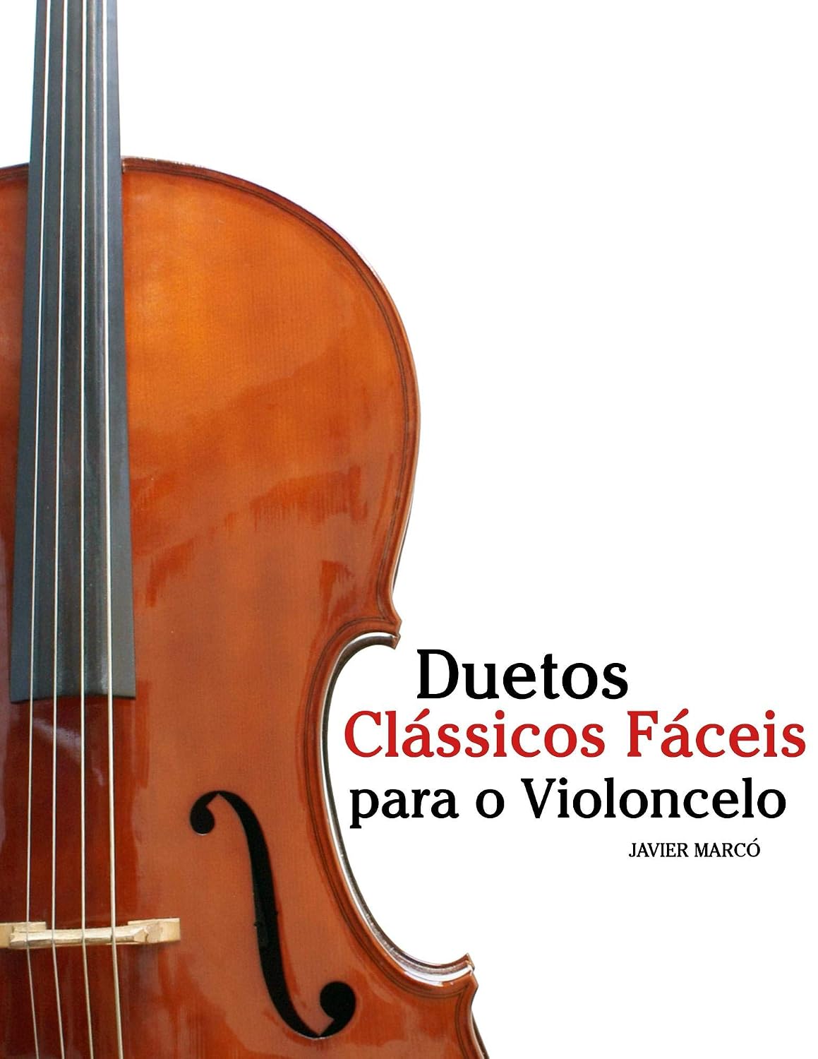 ler totalmente Duetos Clássicos Fáceis para Violoncelo: Com canções de Bach, Mozart, Beethoven, Vivaldi e outros compositores