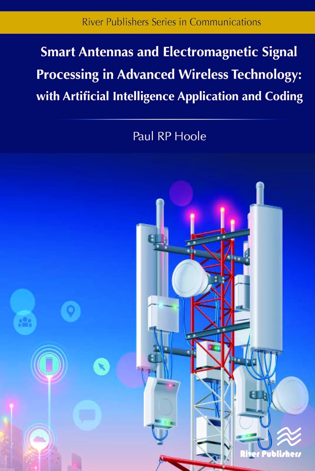 Smart Antennas and Electromagnetic Signal Processing in Advanced Wireless Technology: With Artificial Intelligence Application and Coding baixar o livro de graça