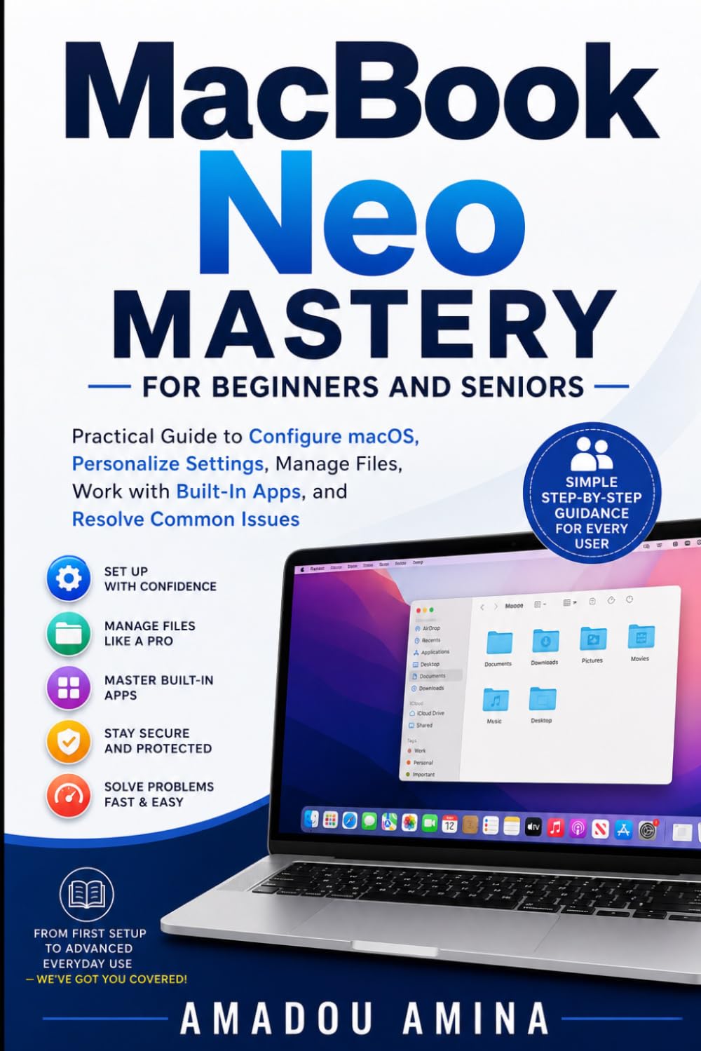 MacBook Neo Mastery for Beginners and Seniors: Practical Guide to Configure macOS, Personalize Settings, Manage Files, Work with Built-In Apps, and Resolve Common Issues baixar livro de graça