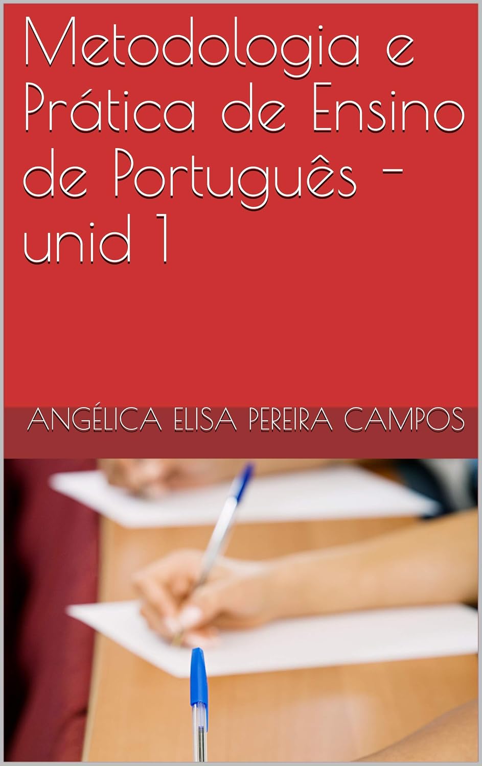 Metodologia e Prática de Ensino de Português - unid 1 baixar livro de graça