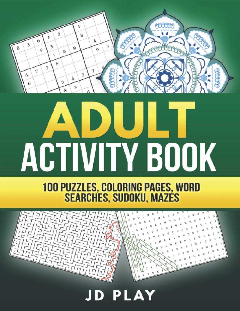 Adult Activity Book: 100 Puzzles, Coloring Pages, Word Searches, Sudoku and Mazes baixar livro de graça