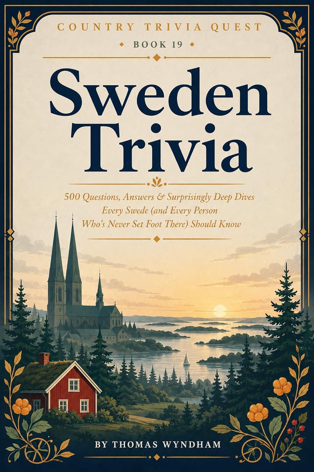 ler totalmente Sweden Trivia: 500 Questions, Answers & Surprisingly Deep Dives Every Swede (and Every Person Who's Never Set Foot There) Should Know (Country Trivia Quest Book 19) (English Edition)