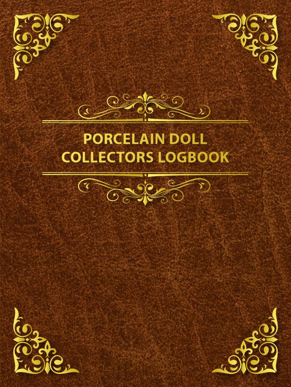 Porcelain Doll Collectors Logbook: Inventory Book Ideal for Doll Collectors. baixar livro de graça