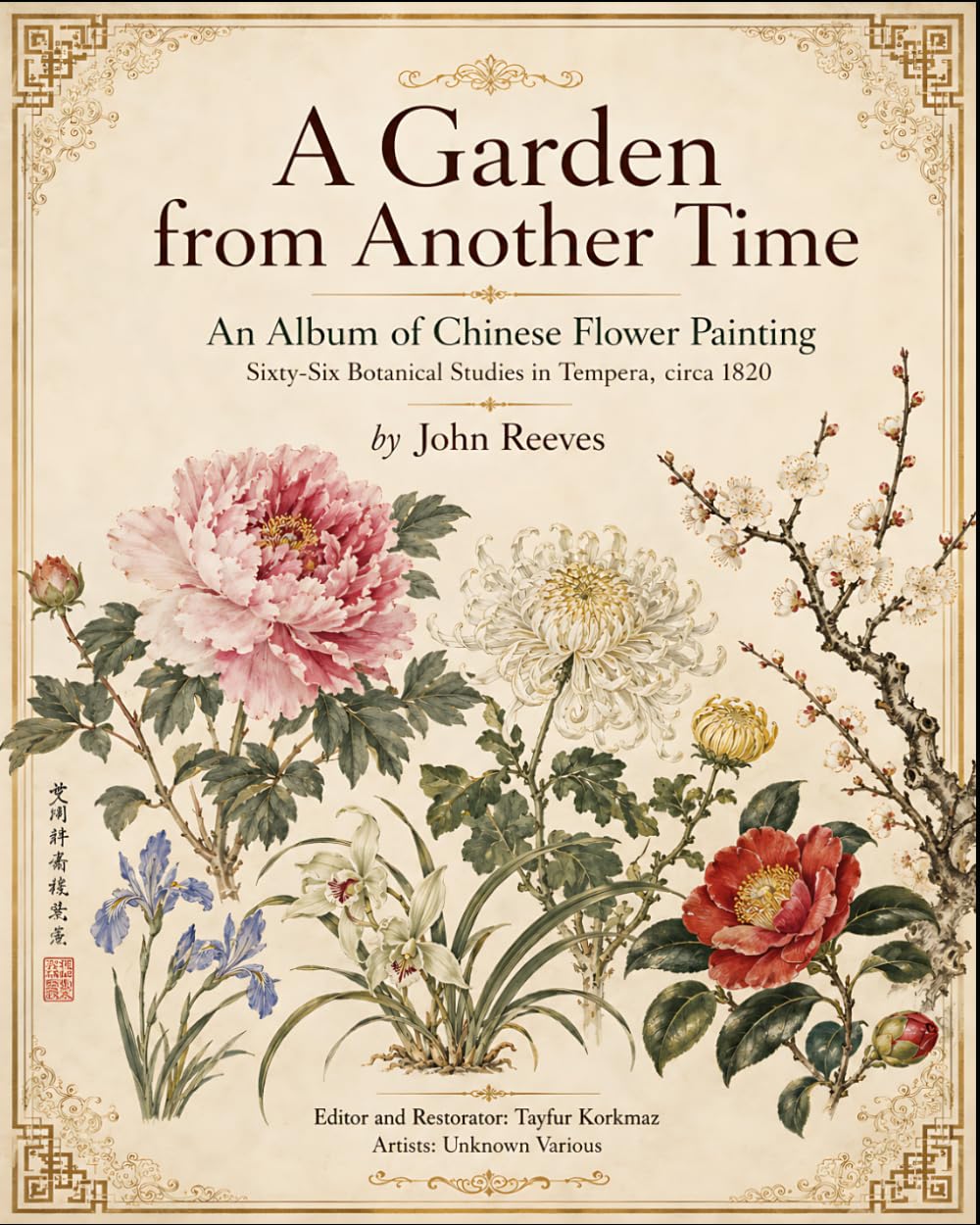 A Garden from Another Time - An Album of Chinese Flower Painting - Sixty-Six Botanical Studies in Tempera, circa 1820 baixar o livro de graça